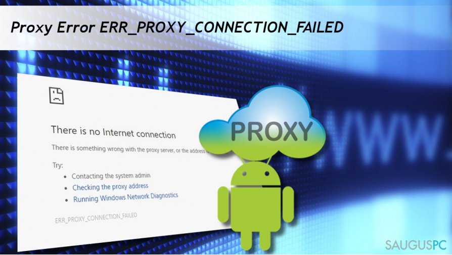 Proxy error ERR_PROXY_CONNECTION_FAILED