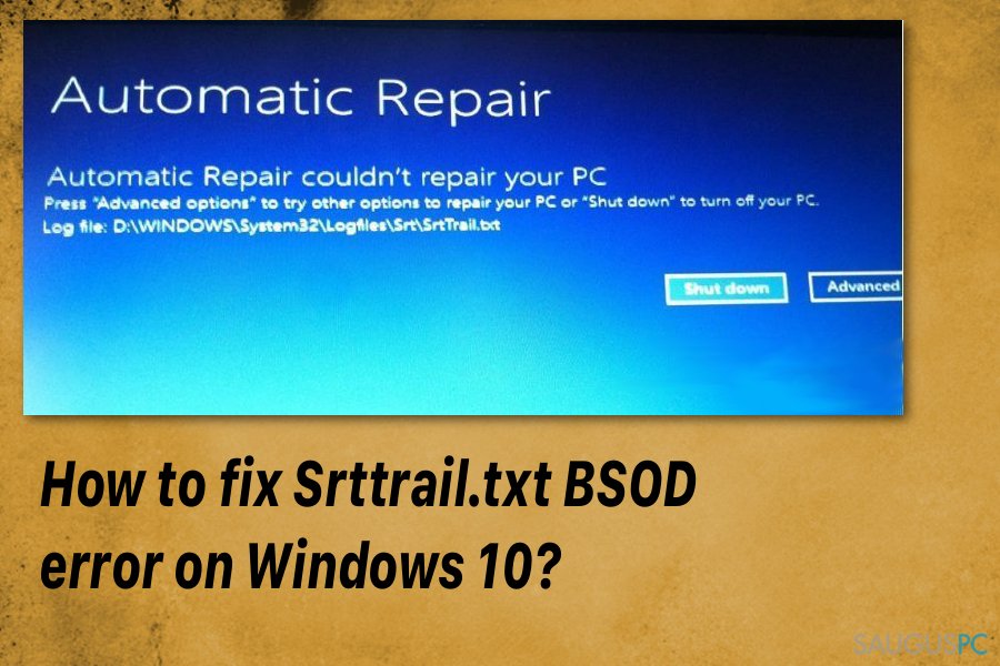 Kaip pataisyti Srttrail.txt BSOD klaidą Windows 10 sistemoje?