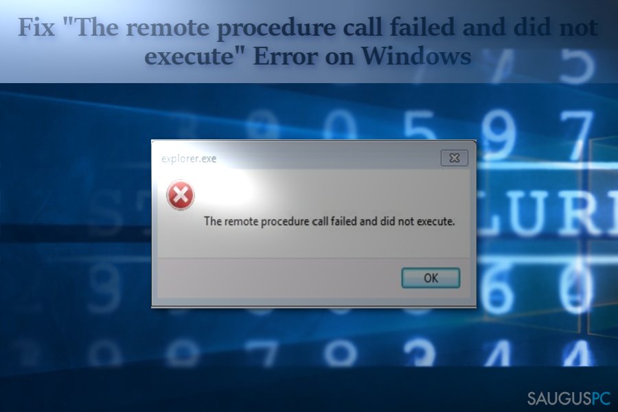 “The remote procedure call failed and did not execute” klaidos žinutė and Windows kompiuterio