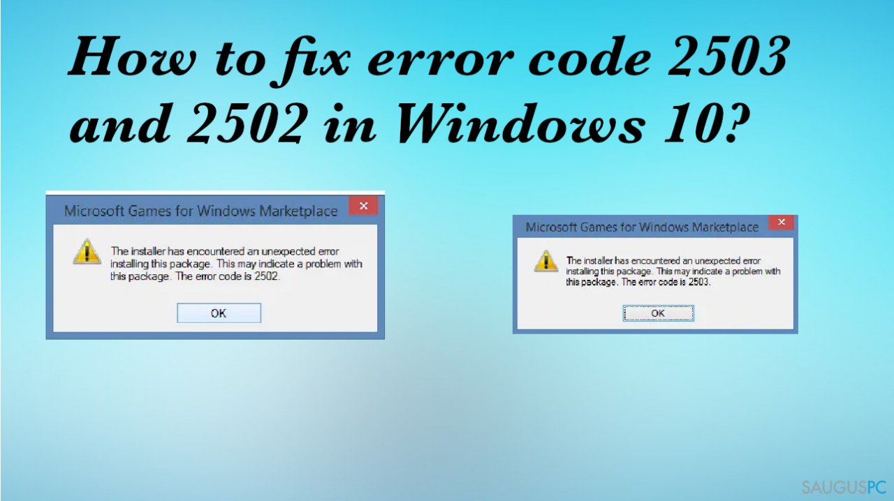 Kaip ištaisyti klaidos kodus 2503 ir 2502 „Windows 10“ sistemoje?