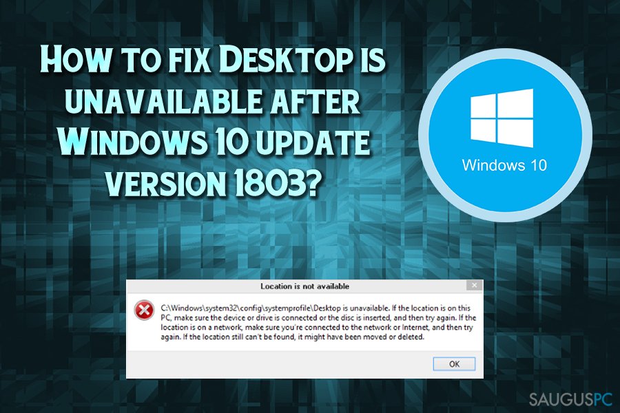 Pataisykite Desktop is unavailable after Windows 10 update version 1803