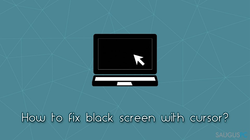 Kaip sutvarkyti juodą ekraną su pelyte?