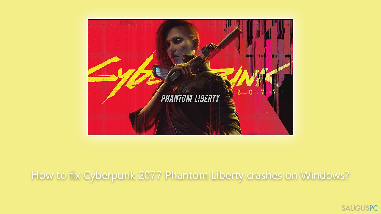 Kaip ištaisyti „Cyberpunk 2077 Phantom Liberty“ gedimus „Windows“ sistemoje?