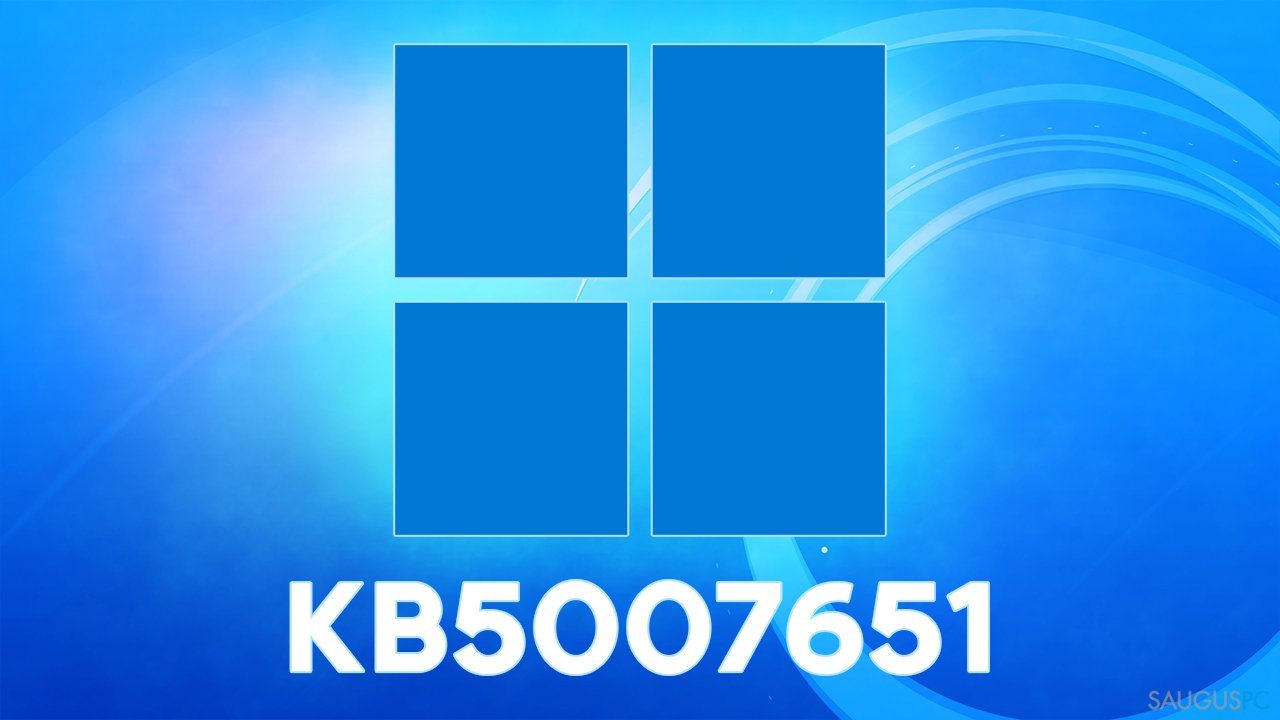 Nepavyksta įdiegti KB5007651 „Windows“ sistemoje. Kaip tai ištaisyti?