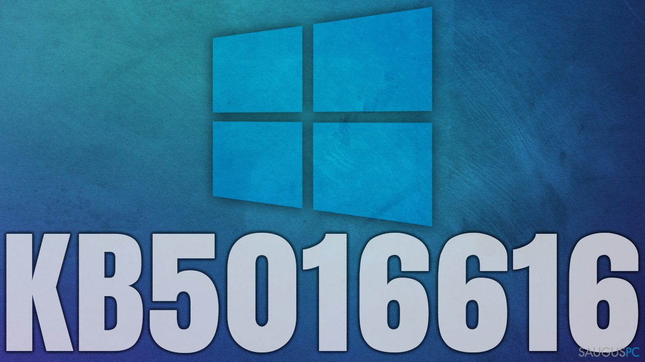 Nepavyksta įdiegti KB5016616 „Windows“ sistemoje. Kaip tai ištaisyti?