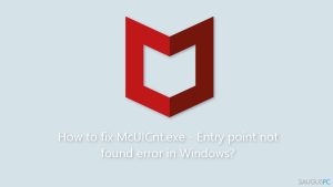 Kaip ištaisyti „McUICnt.exe - Entry point not found“ klaidą „Windows“ sistemoje?