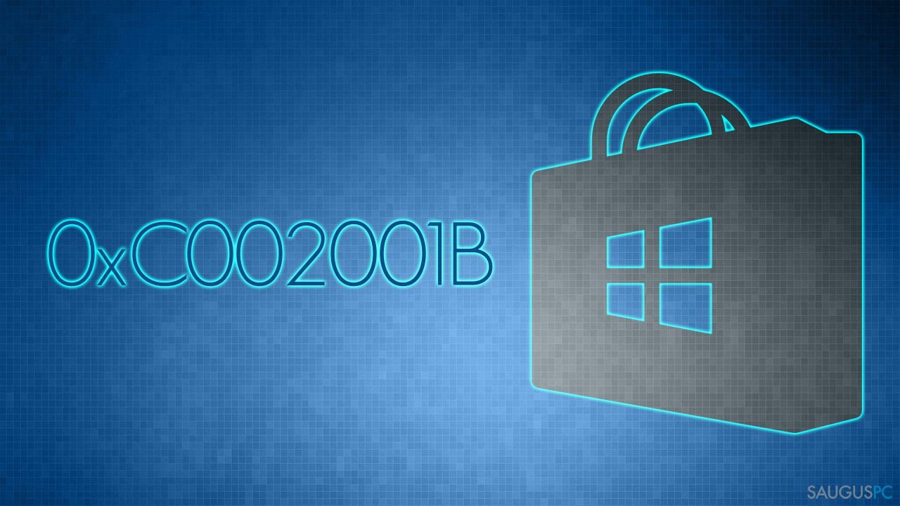 Kaip ištaisyti „Microsoft Store“ 0xC002001B klaidą?