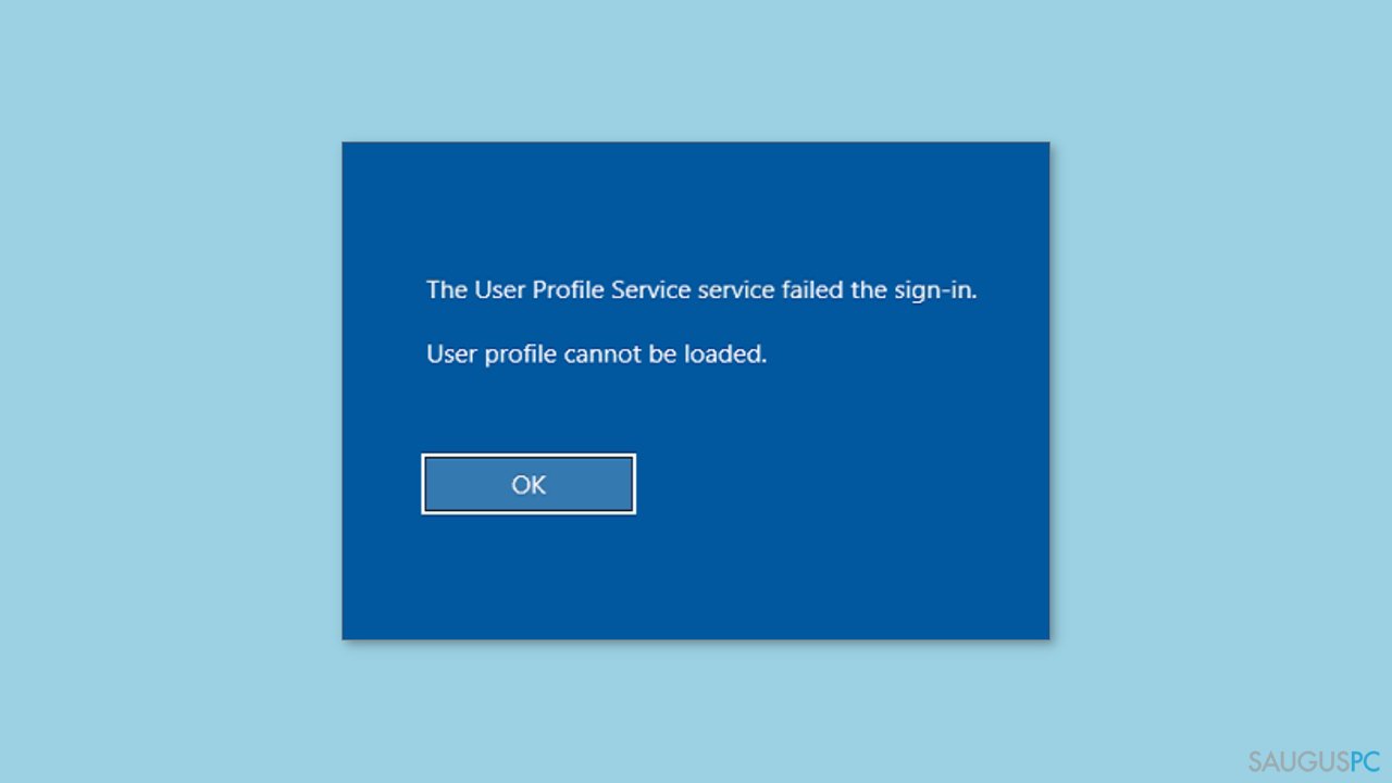 Kaip ištaisyti „User profile cannot be loaded“ klaidą „Windows“ kompiuteryje?