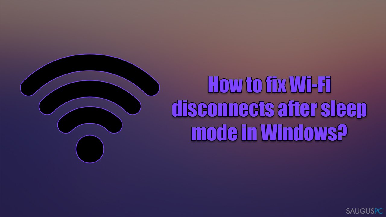 WiFi atsijungia po miego režimo. Kaip tai ištaisyti „Windows“ sistemoje?