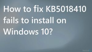 Nepavyksta įdiegti KB5018410 „Windows“ sistemoje. Kaip tai ištaisyti?